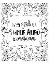 Coloring Pages Hero Super Quotes Girls Girl Superhero Quote Inspirational Every Printable Book Lilluna Kids Print Sometimes Jesus Camp Sheets sketch template