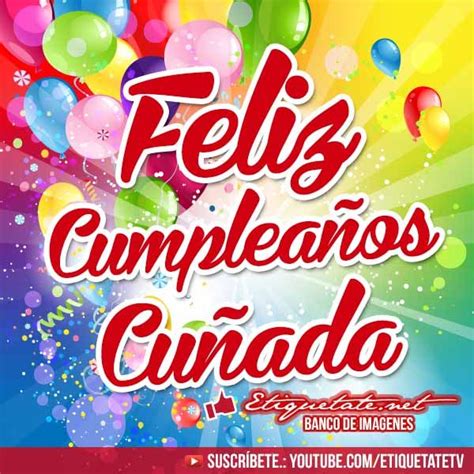 imagenes de cumpleanos  digan feliz cumpleanos cunada
