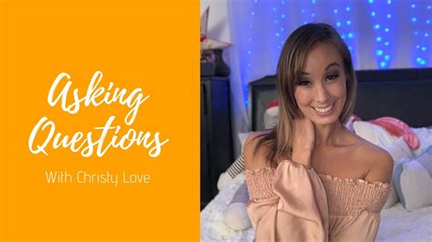 Asking Questions 💗 Christy Love 💗 Youtube