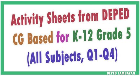 activity sheets cg based    grade   deped  subjects
