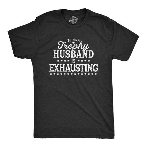 mens being a trophy husband is exhausting tshirt funny wedding