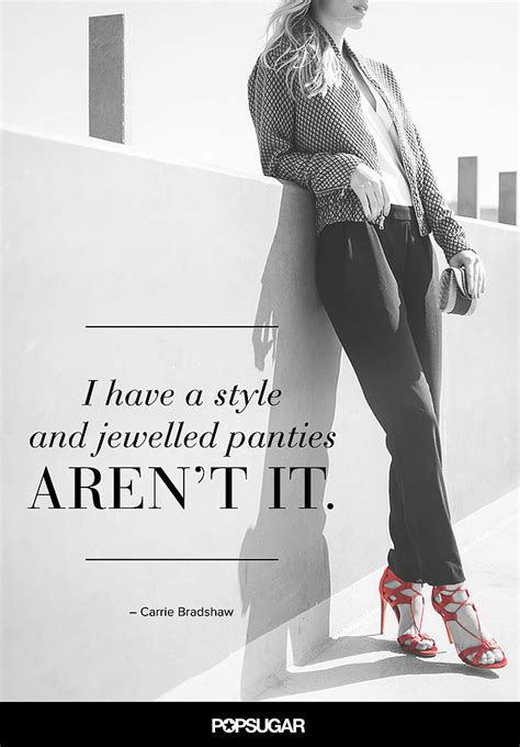 fashion shopping and style 11 fashion quotes to live by courtesy of carrie bradshaw popsugar