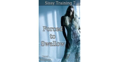 Forced To Swallow Sissy Training Book 7 By Jenni Ambrose