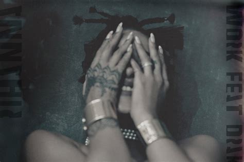 Rihanna Drops New Single ‘work’ Featuring Drake But Still No Anti
