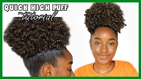 high puff tutorial  natural hair quick easy youtube