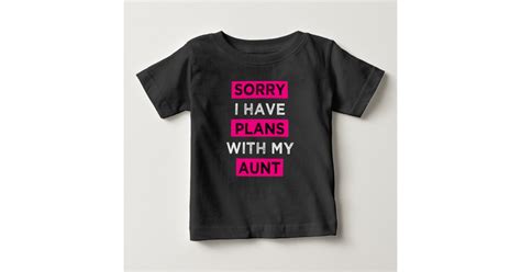 sorry i have plans with my aunt funny niece shirt zazzle