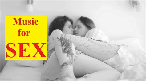 erotic music music for sex youtube