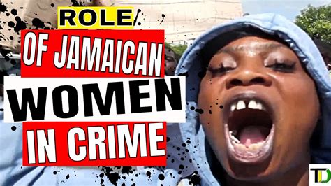 women are as guilty for jamaica s crime rate as much as the men teach