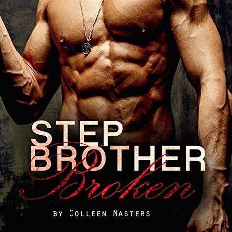 stepbrother broken by colleen masters audiobook au