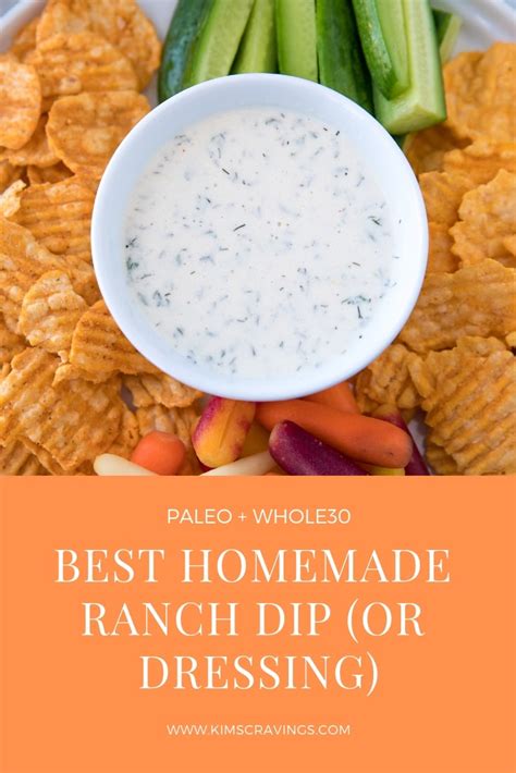 Best Homemade Ranch Dip Dressing {whole30 Paleo} Kims Cravings