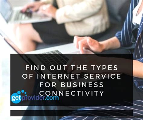 find    types  internet services   opt  business connectivity