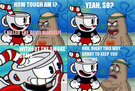 How Tough Are You Cuphead Cuphead Know Your Meme