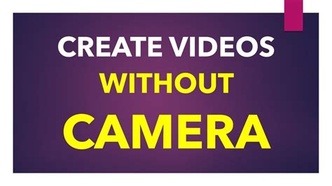 create  video    camera youtube