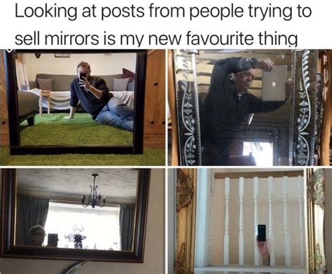 Looking At Posts From People Trying To Sell Mirrors Is My New Favourite