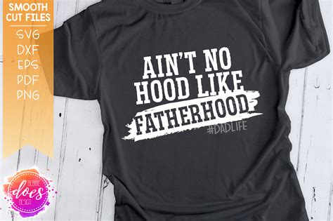aint  hood  fatherhood svg file debbie  design