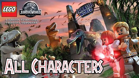 Lego Jurassic World All Playable Characters All