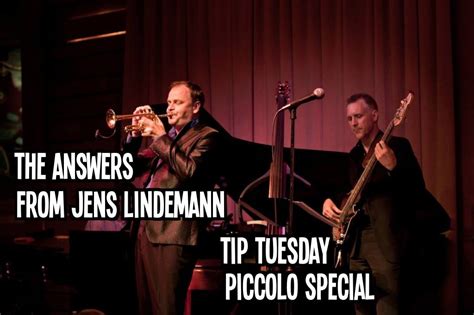 Jens Lindemann Here Are The Answers From Jens Lindemanns Piccolo Tip