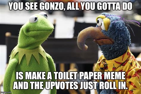You See Gonzo Imgflip