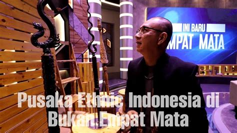 pusaka ethnic indonesia di bukan empat mata youtube