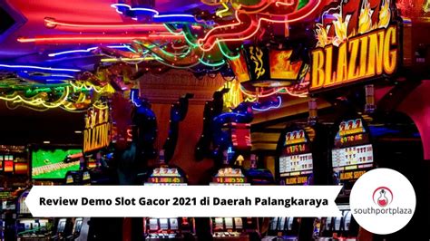 review demo slot gacor   daerah palangkaraya