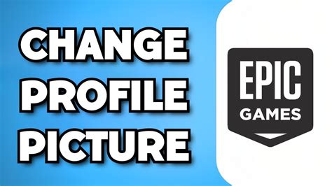 change epic games profile picture  youtube