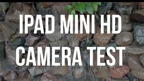 ipad mini camera quality test p hd youtube