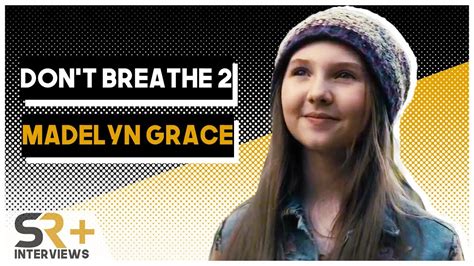 madelyn grace interview don t breathe 2 youtube