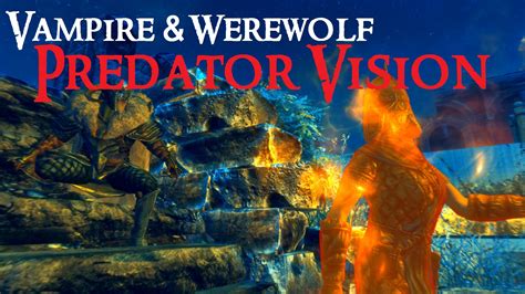 predator vision vampire werewolf  khajiit  skyrim nexus mods