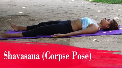 yoga asana    savasana corpse pose   benefits