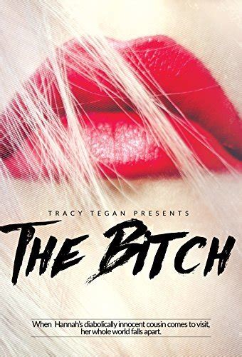 The Bitch By Tracy Tegan Goodreads