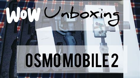 unboxing dji osmo mobile part  youtube