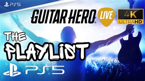 Ps5 Guitar Hero Live The Quickplay Playlist 4k 60fps