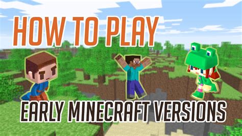 play early minecraft versions  updated video youtube