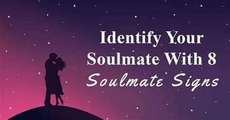 soulmate signs   identify  soulmate