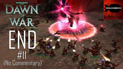 Warhammer 40k Dawn Of War Campaign Playthrough Part 11