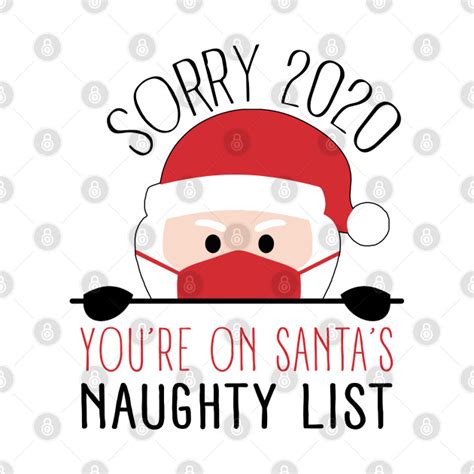 sorry 2020 you re on santa s naughty list funny christmas