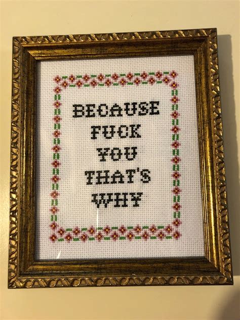 because fuck you thats why vulgar cross stitch etsy