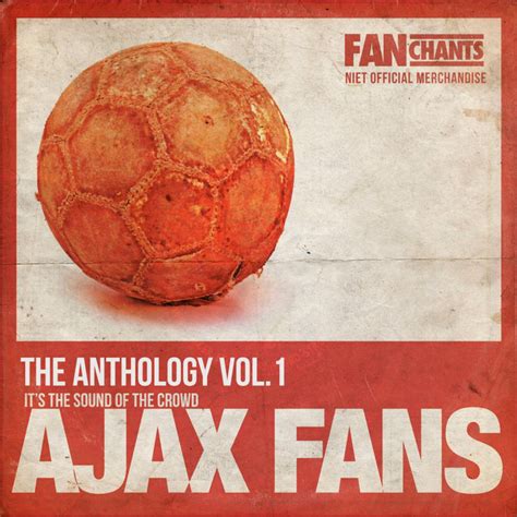 ajax voetbal liederen vol  ajax fans muziek  editie album  ajax fanchants spotify