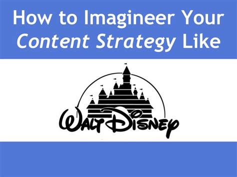 imagineer  content strategy  disney content strategy strategies disney disney art