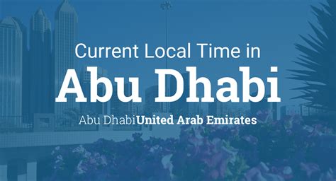 current local time  abu dhabi abu dhabi united arab emirates