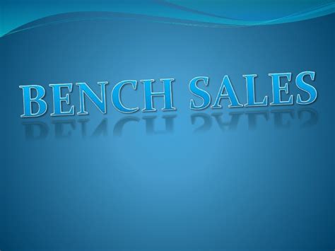 bench sales