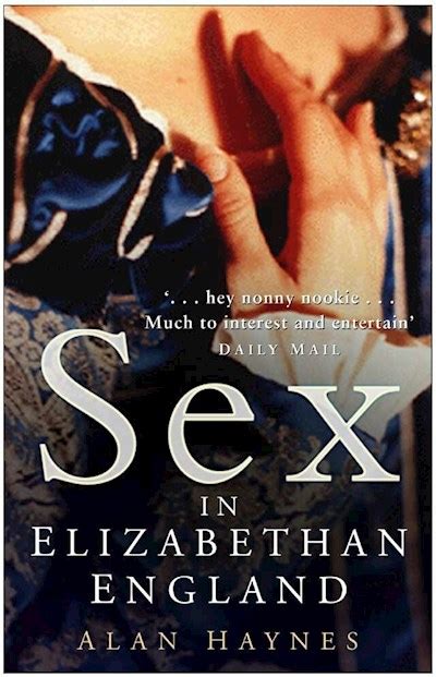 The History Press Sex In Elizabethan England