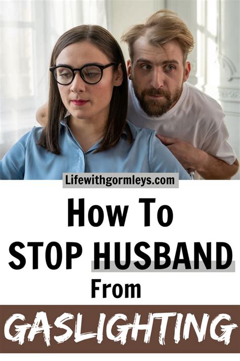 How To Stop Husband From Gaslighting Gaslighting Husband Military