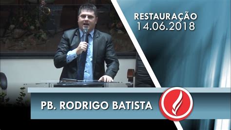 Noite Da Restauração Pb Rodrigo Batista 14 06 2018