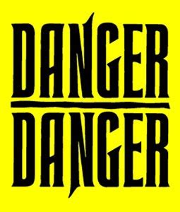 awesome danger danger