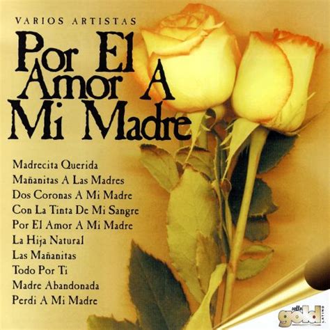 Por El Amor A Mi Madre Various Artists Songs Reviews Credits