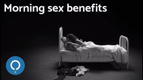 Morning Sex Benefits Morning Sex Makes Us Healthier Youtube