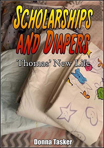 Scholarships And Diapers Thomas New Life By Donna Tasker Goodreads