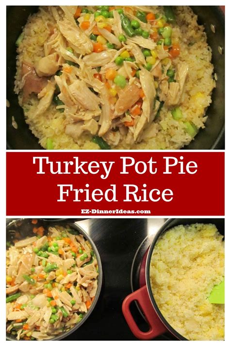 Turkey Fried Rice Turkey Pot Pie Fried Rice