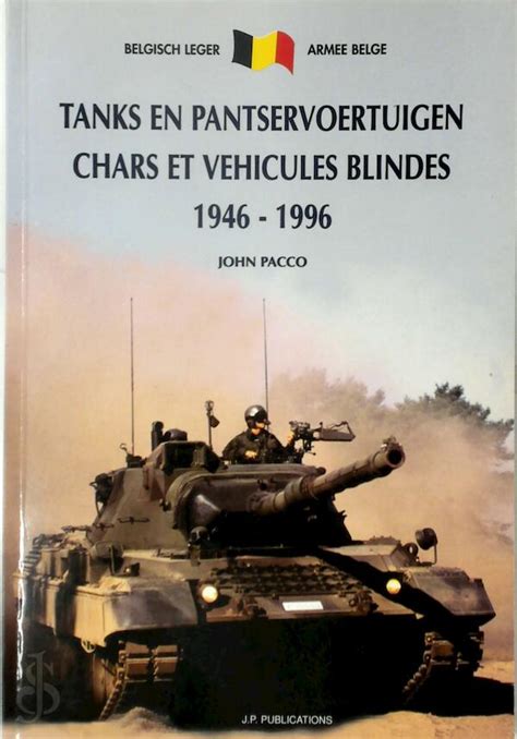 tanks and pantservoertuigen chars and vehicules blindes john pacco